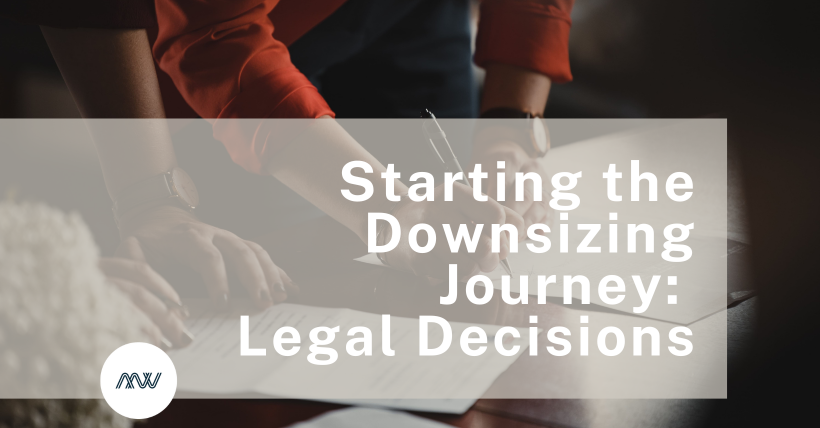 Starting the Downsizing Journey: Legal Decisions